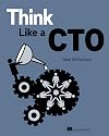 Think Like a CTO