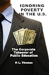 Ignoring poverty in the U.S the corporate takeover of public education