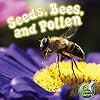 Seeds, Bees, and Pollen (My Science Library)
