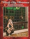 Windy City Christmas : quilted memories of Marshall Field's : 15 charming embroidery & quilt projects