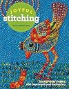 Joyful Stitching: Transform Fabric with Improvisational Embroidery