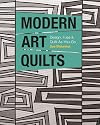 Modern Art Quilts: Design, Fuse & Quilt-As-You-Go