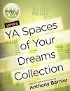 VOYA's YA Spaces of Your Dreams Collection