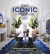 The Iconic Interior: Private Spaces of Leading Artists, Architects, and Designers