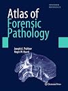 Atlas of Forensic Pathology: For Police, Forensic Scientists, Attorneys, and Death Investigators (Springer Reference)