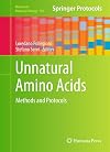 Unnatural Amino Acids: Methods and Protocols (Methods in Molecular Biology, Vol. 794)