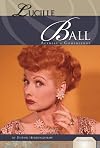 Lucille Ball: Actress & Comedienne