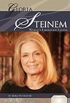 Gloria Steinem: Women's Liberation Leader
