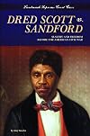 Dred Scott V. Sandford: Slavery and Freedom Before the American Civil War