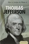 How to Analyze the Works of Thomas Jefferson (Essential Critiques)