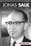Jonas Salk: Medical Innovator and Polio Vaccine Developer