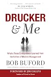Drucker & Me: What a Texas Entrepreneur Learned from the Father of Modern Management