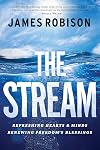 The Stream: Refreshing Hearts and Minds, Renewing Freedom's Blessing