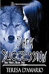 Dark Succession (True Mates, #2)