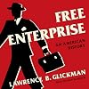 Free Enterprise: An American History