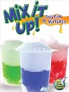 Mix It Up! Solution or Mixture? (My Science Library)