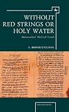 Without red strings or holy water Maimonides' Mishneh Torah
