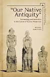 "Our native antiquity" : archaeology and aesthetics in the culture of Russian modernism