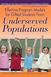 Effective Program Models for Gifted Students From Underserved Populations (Cec-Tag Educational Resource)