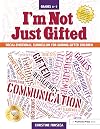I'm Not Just Gifted: Social-Emotional Curriculum for Guiding Gifted Children