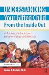 Understanding Your Gifted Child From the Inside Out