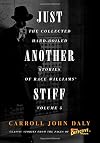Just Another Stiff: The Collected Hard-Boiled Stories of Race Williams, Volume 5