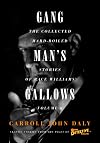Gangman's Gallows: The Collected Hard-Boiled Stories of Race Williams, Volume 6