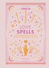 Cosmopolitan Love Spells: Rituals and Incantations for Getting the Relationship You Want (Volume 2) (Cosmopolitan Love Magick)