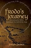 Frodo's Journey: Discover The Hidden Meaning Of The Lord Of The Rings