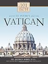 101 Surprising Facts About St. Peter's and the Vatican