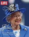 LIFE Jubilee! Queen Elizabeth II: 60 Years on the Throne