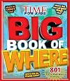Big Book of WHERE (A TIME for Kids Book) (TIME for Kids Big Books)