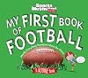 My First Book of Football: A Rookie Book (Sports Illustrated Kids: A Rookie Book)