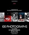 100 Photographs: The Most Influential Images of All Time
