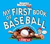 My First Book of Baseball: A Rookie Book (Sports Illustrated Kids: A Rookie Book)