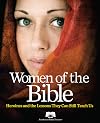 Women of the Bible: Heroines and the Lessons They Can Still Teach Us
