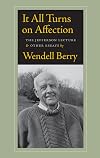 It All Turns on Affection: The Jefferson Lecture and Other Essays