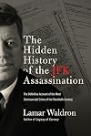 The Hidden History of the JFK Assassination
