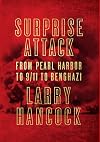 Surprise Attack: From Pearl Harbor to 9/11 to Benghazi