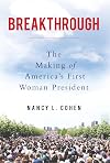Breakthrough: The Making of America's First Woman President