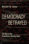 Democracy Betrayed: The Rise of the Surveillance Security State