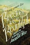 Because It Is So Beautiful: Unraveling the Mystique of the American West