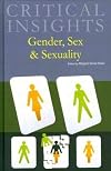 Gender, Sex & Sexuality (Critical Insights)