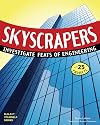 Skyscrapers: Investigate Feats of Engineering With 25 Projects (Build It Yourself)