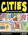 Cities: Discover How They Work with 25 Projects (Build It Yourself)