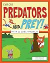 Explore Predators and Prey!: With 25 Great Projects