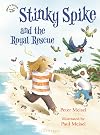 Stinky Spike and the Royal Rescue (Stinky Spike: Read and Bloom)