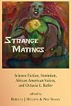 Strange Matings: Science Fiction, Feminism, African American Voices, and Octavia E. Butler
