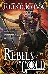 The Rebels of Gold
