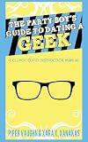 The Party Boy's Guide to Dating a Geek